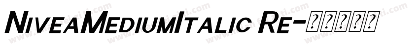 NiveaMediumItalic Re字体转换